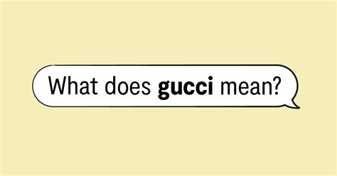 gucci meaning in text|australian slang gucci.